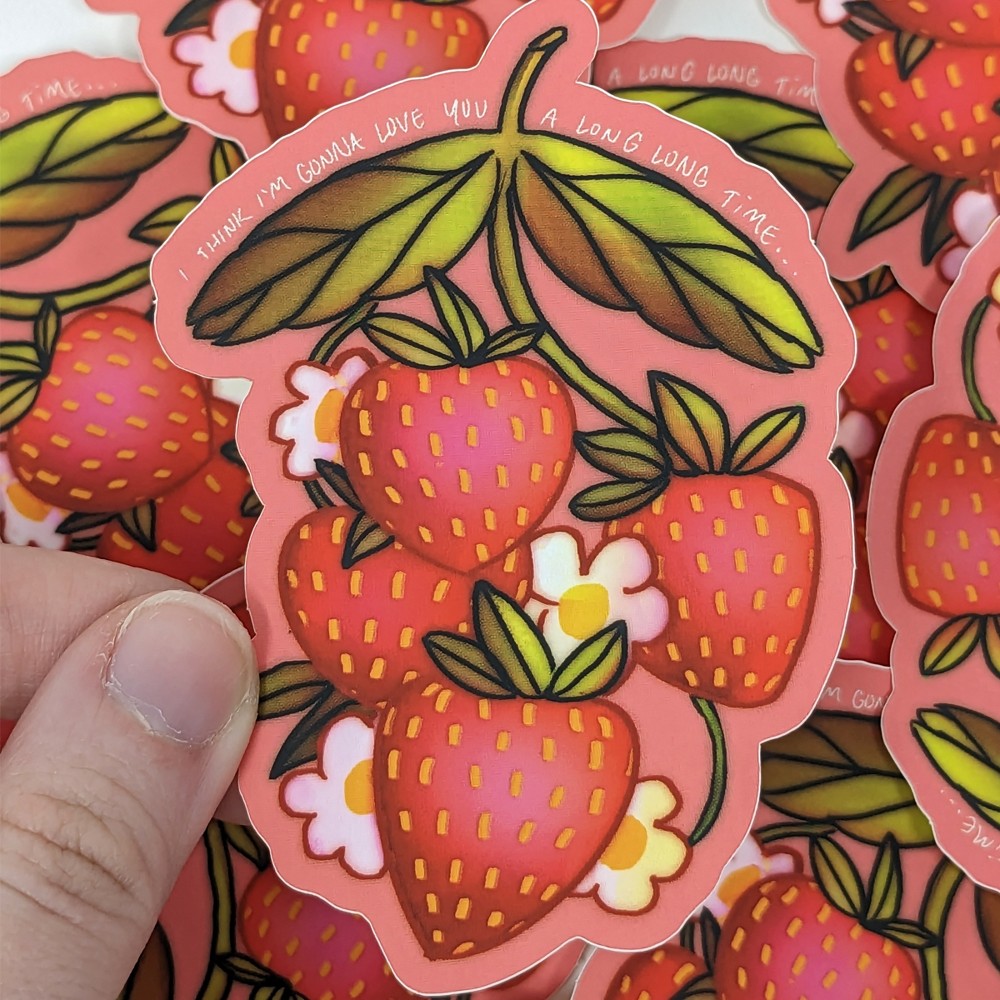 "I think I'm gonna love you a long long time" strawberry sticker